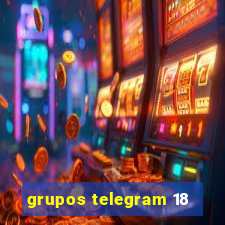 grupos telegram 18